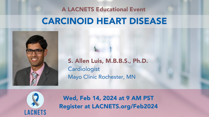 LACNETS Educational Webinar on Carcinoid Heart Disease on February 14th